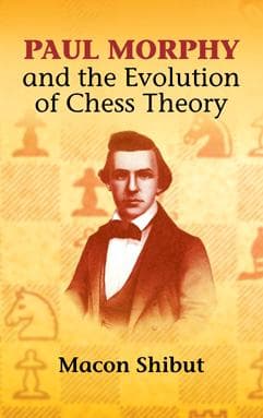 Paul Morphy and the Evolution of Chess Theory