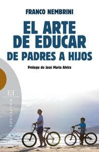 El arte de educar : de padres a hijos