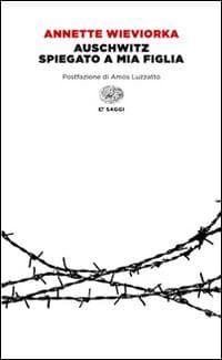 Auschwitz spiegato a mia figlia