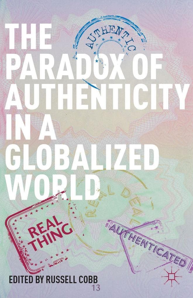 The Paradox of Authenticity in a Globalized World