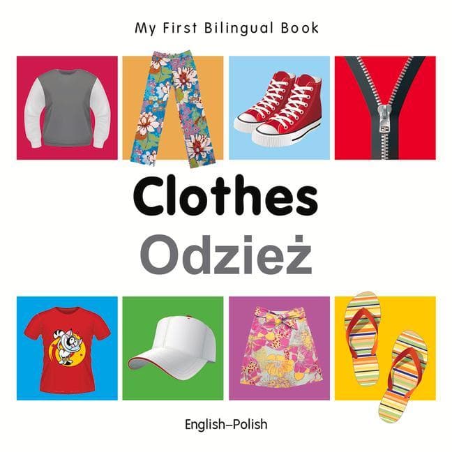 My First Bilingual Book - Clothes (English-Polish)
