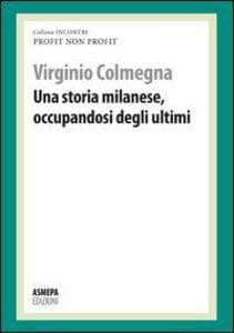 Una storia milanese, occupandosi degli ultimi. Profit, non profit