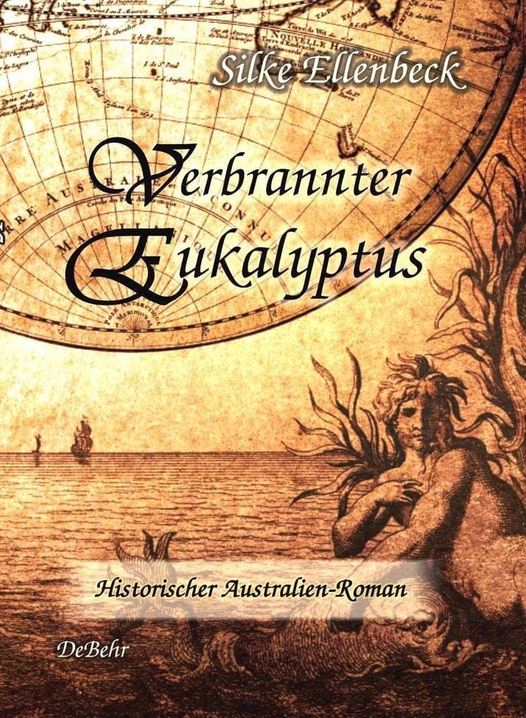 Verbrannter Eukalyptus - Historischer Australien-Roman