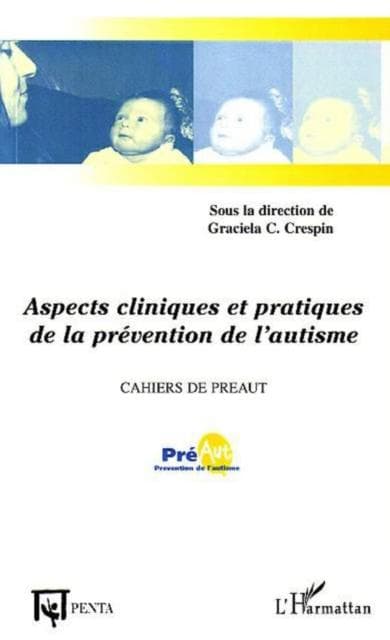 Aspects cliniques et pratiques de la prevention de l'autisme