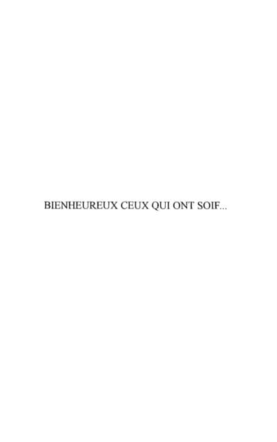 Bienheureux ceux qui ont soif