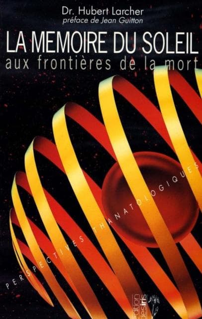 Memoire du soleil aux frontieres de la mort La