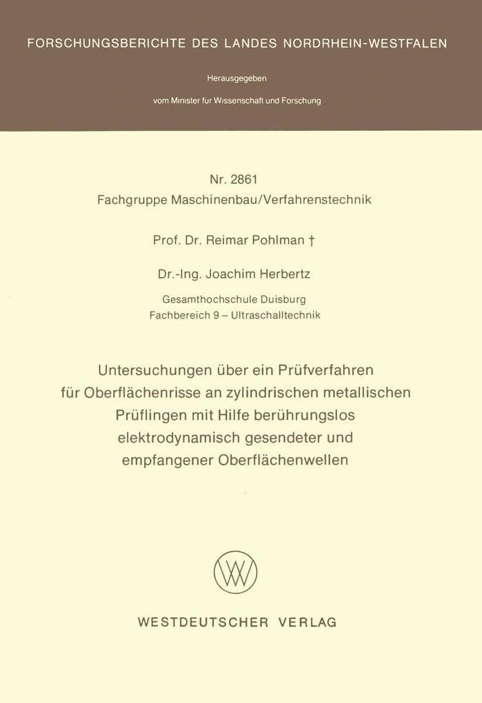 Untersuchungen über ein Prüfverfahren für Oberflächenrisse an zylindrischen metallischen Prüflingen mit Hilfe berührungslos elektrodynamisch gesendeter und empfangener Oberflächenwellen