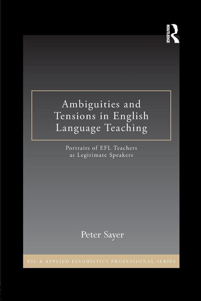 Ambiguities and Tensions in English Language Teaching