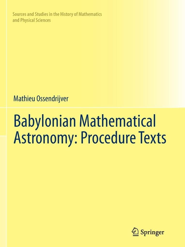 Babylonian Mathematical Astronomy: Procedure Texts