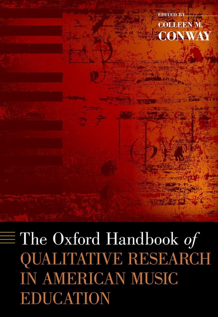 The Oxford Handbook of Qualitative Research in American Music Education