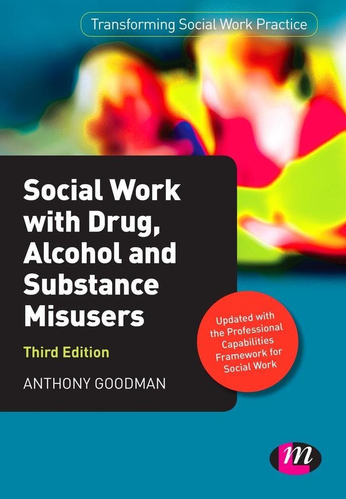 Social Work with Drug, Alcohol and Substance Misusers
