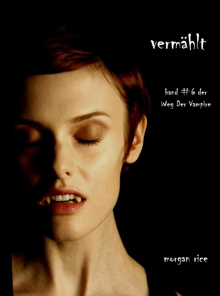 Vermählt (Der Weg der Vampire - Band 6)