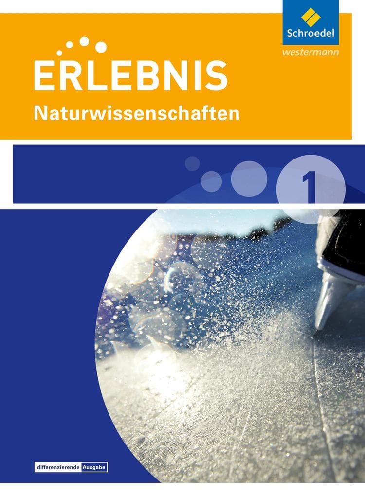 Erlebnis Naturwissenschaften 1. Schülerband. Differenzierende Ausgabe. Nordrhein-Westfalen