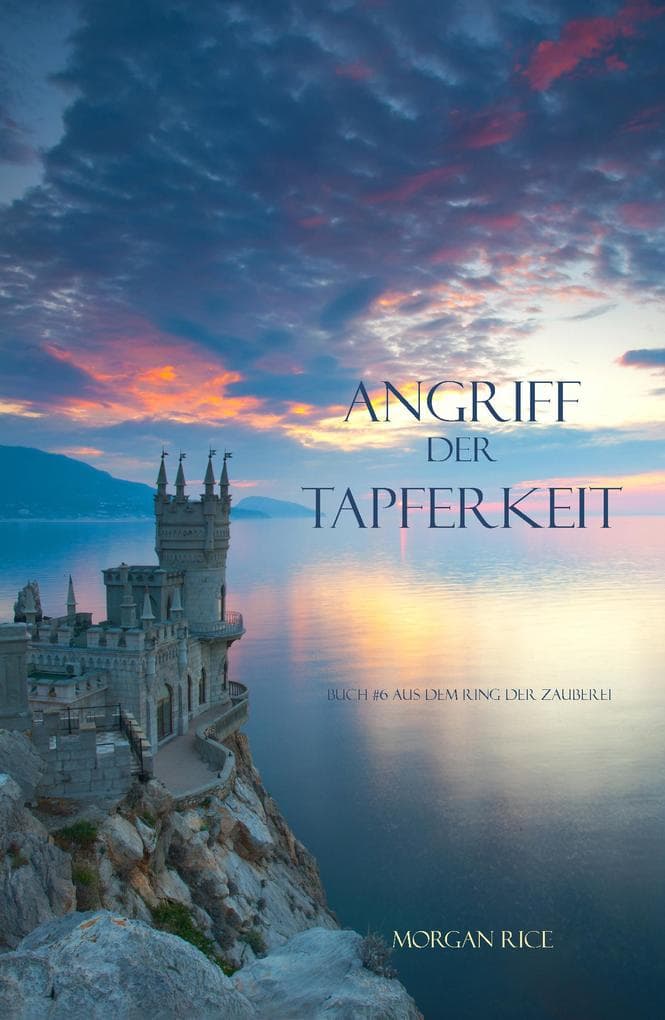 Angriff der Tapferkeit (Der Ring der Zauberei - Band 6)