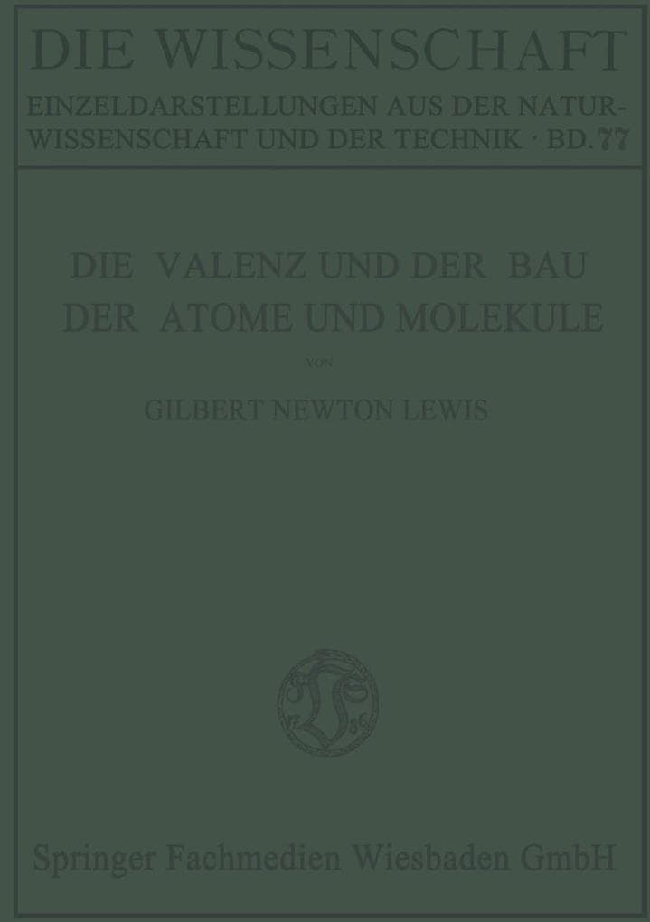 Die Valenz und der Bau der Atome und Moleküle