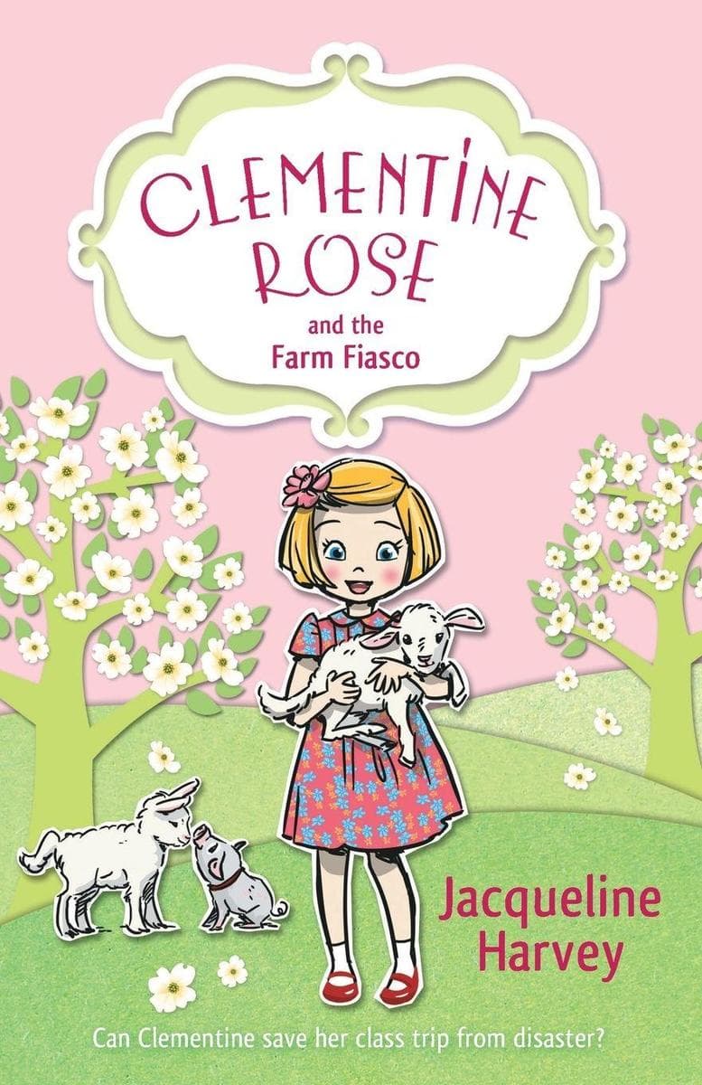 Clementine Rose and the Farm Fiasco