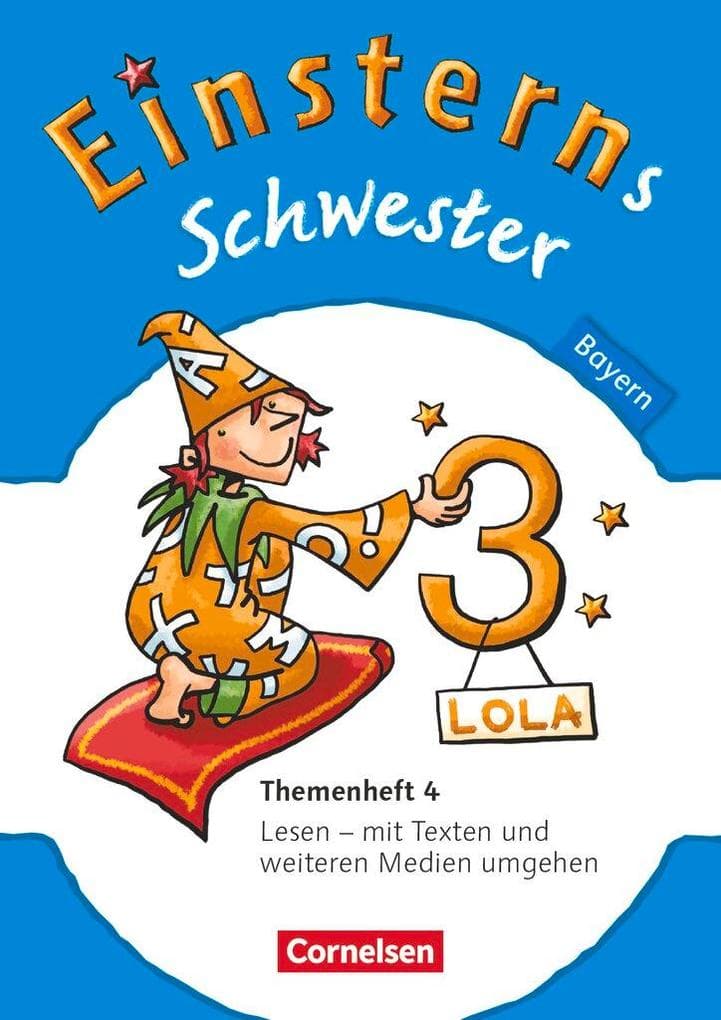 Einsterns Schwester - Sprache und Lesen 3. Jahrgangsstufe. Themenheft 4 Bayern