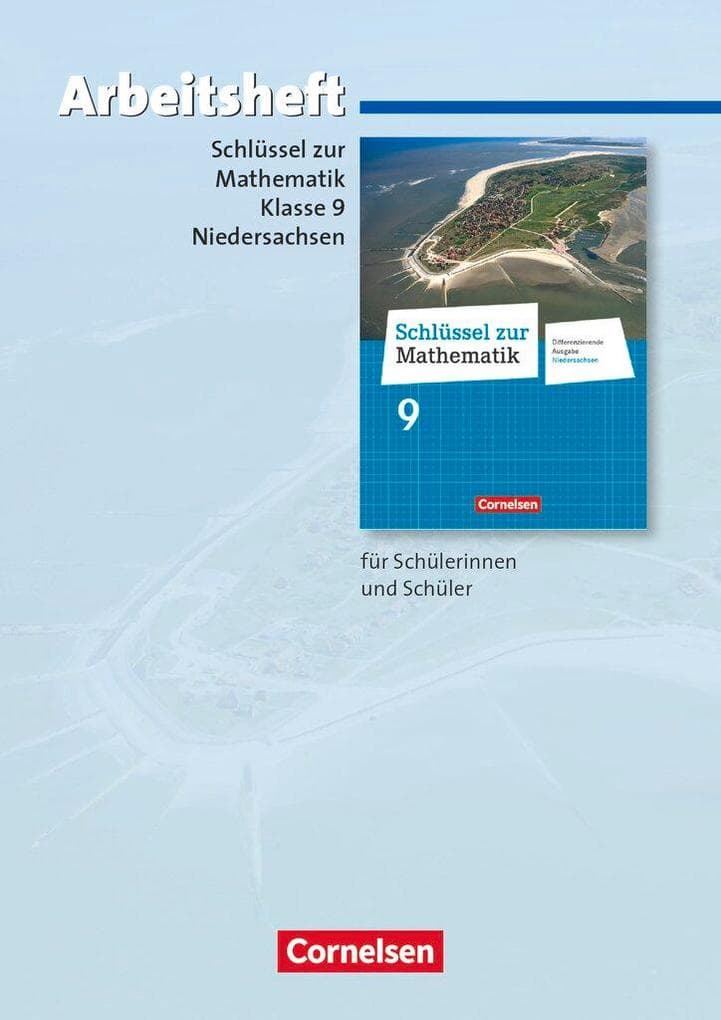 Schlüssel zur Mathematik 9. Schuljahr. Arbeitsheft mit eingelegten Lösungen. Differenzierende Ausgabe Niedersachsen
