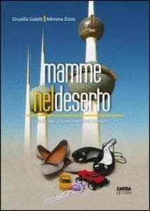 Mamme nel deserto (ma come ci siamo finite in Kuwait?)