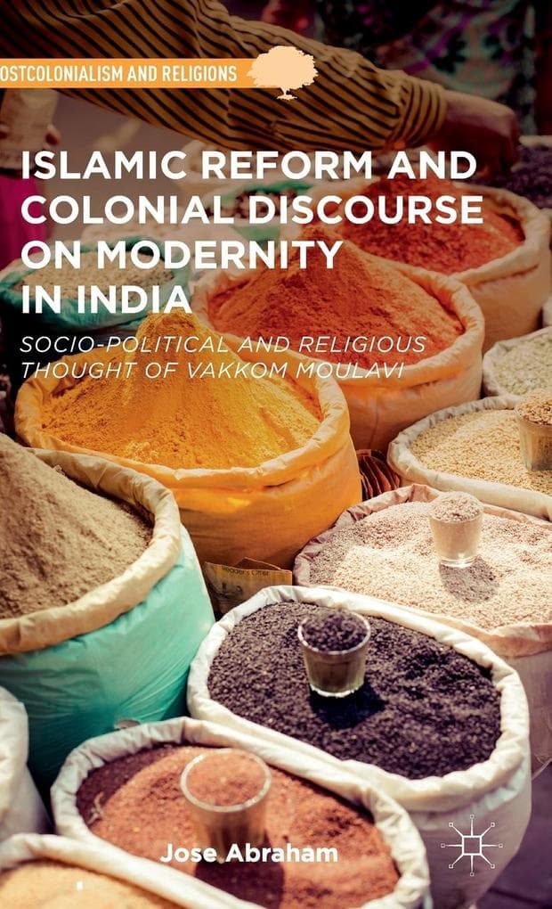 Islamic Reform and Colonial Discourse on Modernity in India