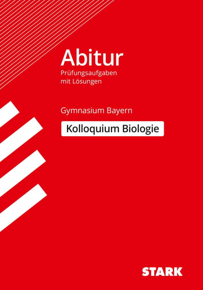 Abitur-Prüfungsaufgaben Gymnasium Bayern. Mit Lösungen / Biologie Kolloquium