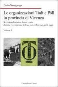 Savegnago, P: Organizzazioni Todt e Pöll in provincia di Vic