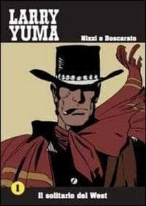 Boscarato, C: Solitario del West. Larry Yuma