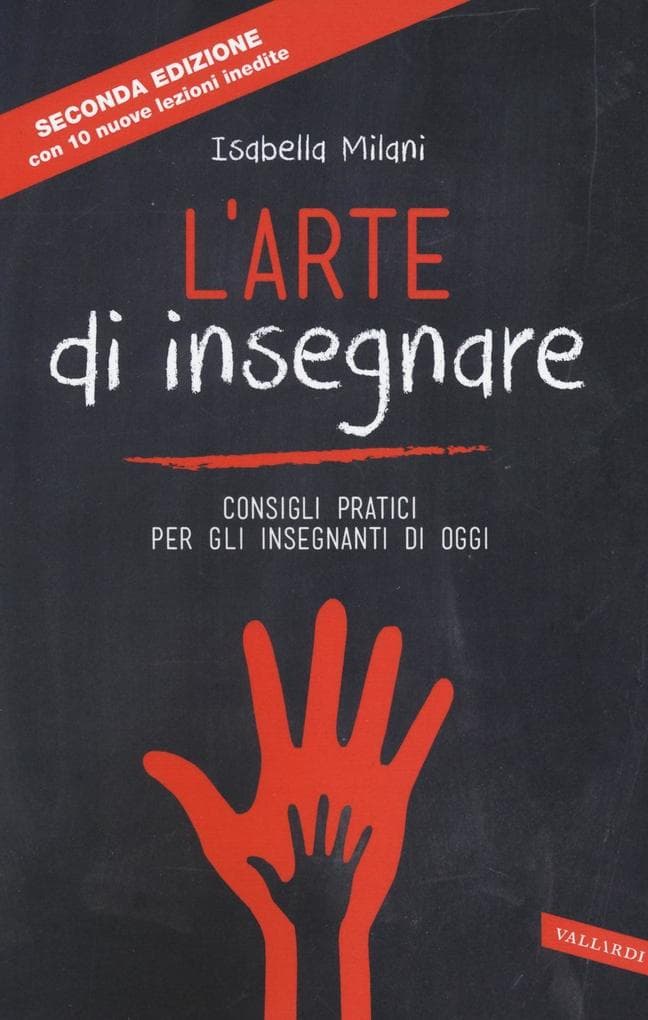 L' arte di insegnare. Consigli pratici per gli insegnanti di oggi