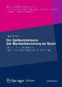 Die Einflussfaktoren der Markenbewertung im Sport