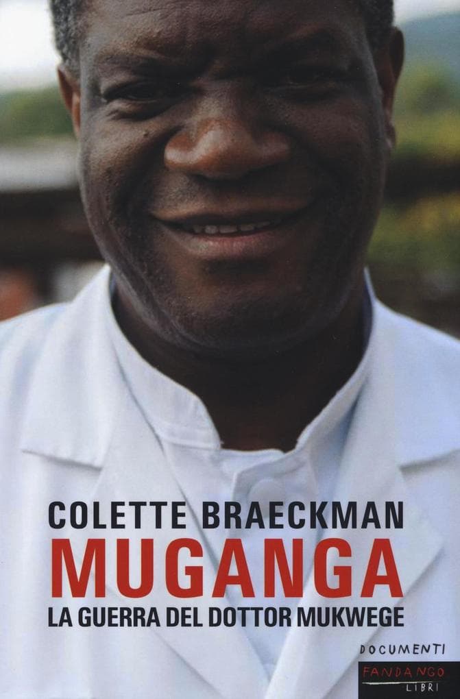 Denis Mukwege. L'uomo che ripara le donne