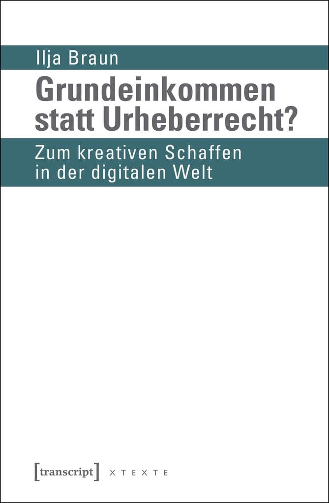 Grundeinkommen statt Urheberrecht?