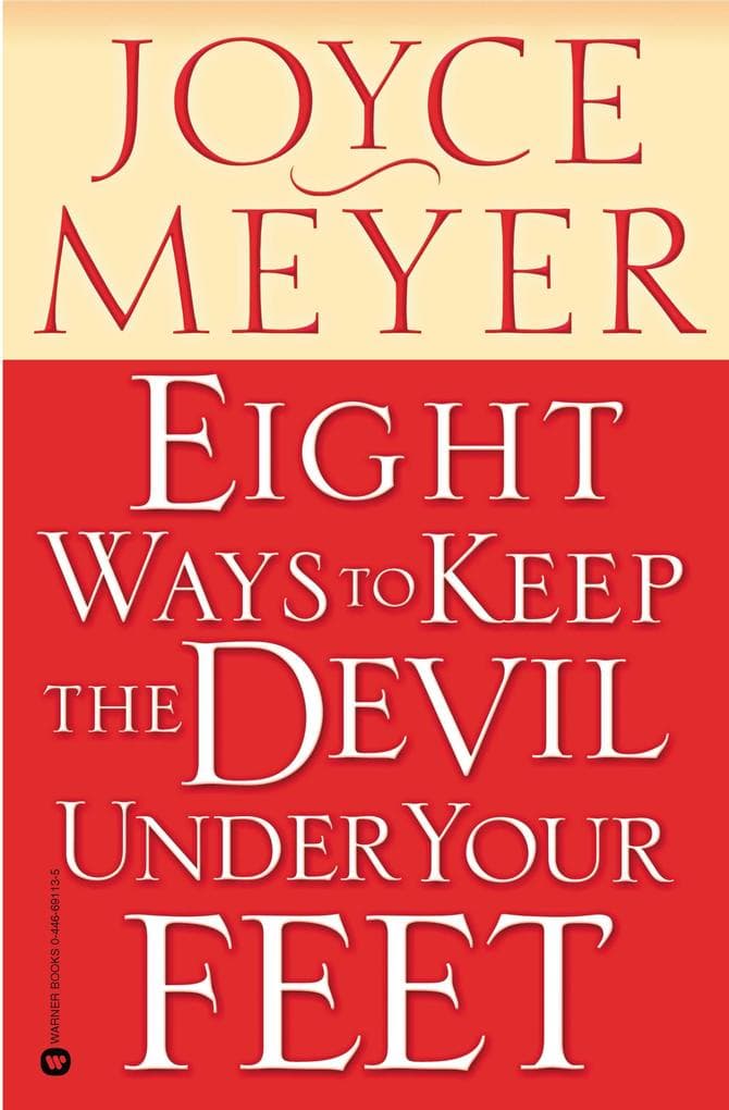 EIGHT WAYS TO KEEP THE DEVIL UNDER YOUR FEET