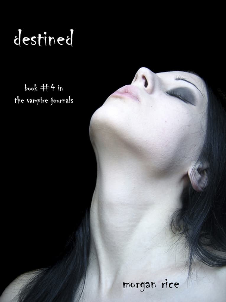 Destined (Book #4 of the Vampire Journals)