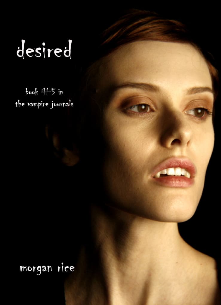 Desired (Book #5 of the Vampire Journals)
