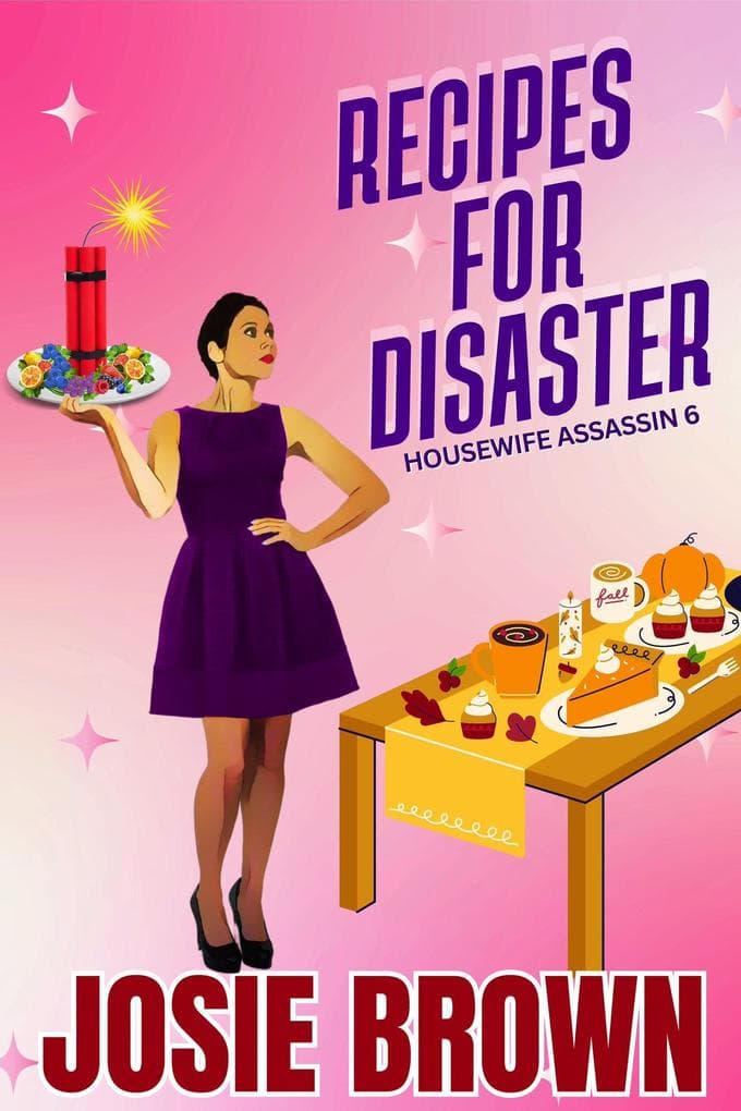The Housewife Assassin's Recipes for Disaster