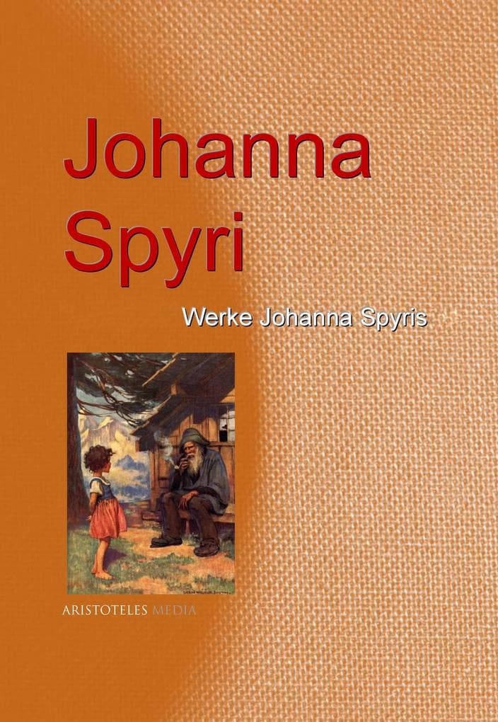 Gesammelte Werke Johanna Spyris
