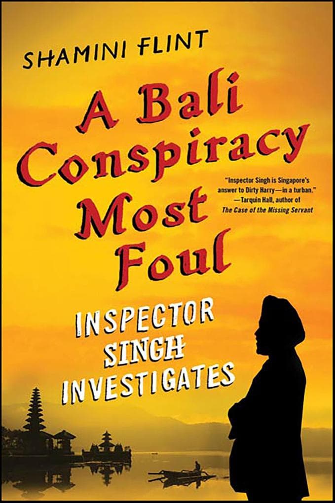 Inspector Singh Investigates: A Bali Conspiracy Most Foul