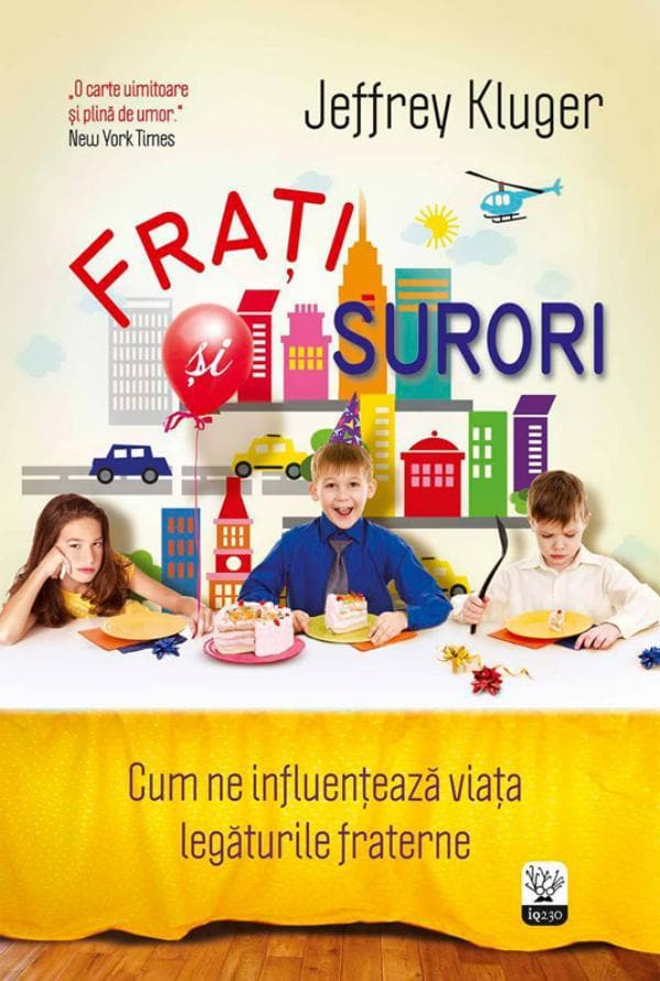 Frai i surori. Cum ne influeneaza viaa legaturile fraterne