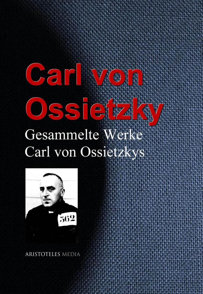 Gesammelte Werke Carl von Ossietzkys