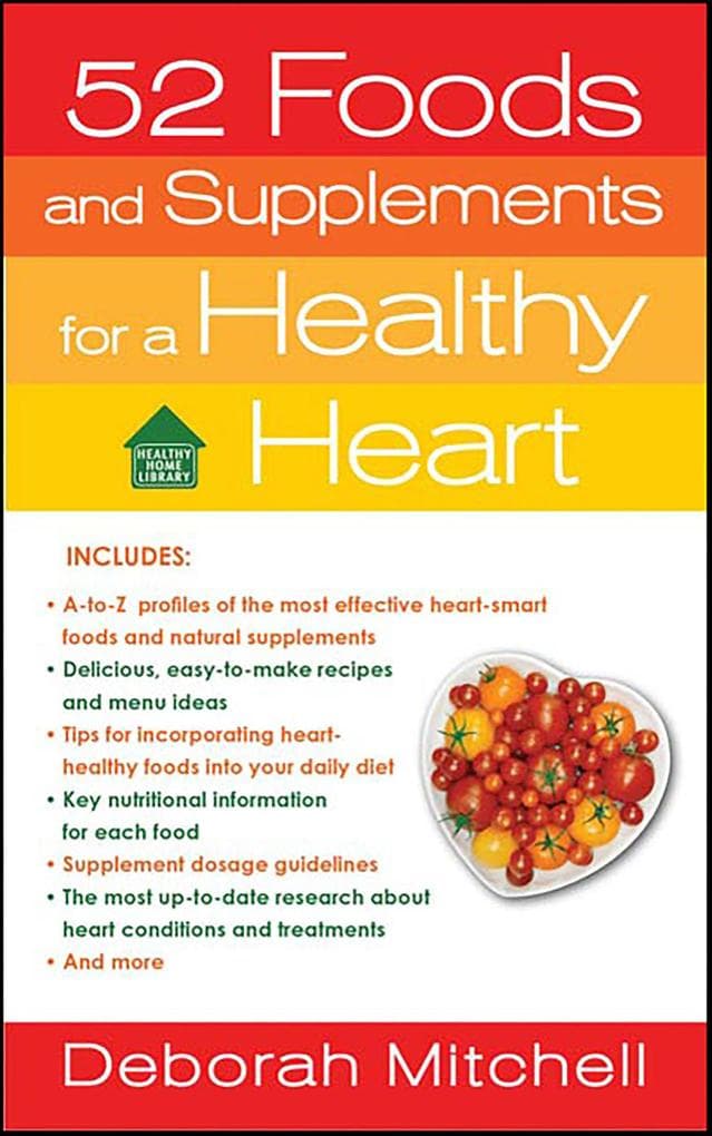 52 Foods and Supplements for a Healthy Heart
