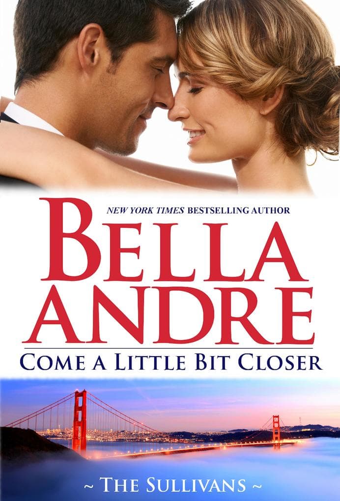 Come A Little Bit Closer (The Sullivans 7)