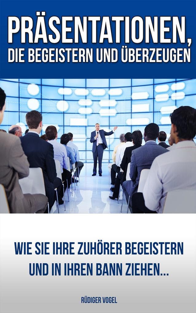 Präsentationen, die begeistern und überzeugen
