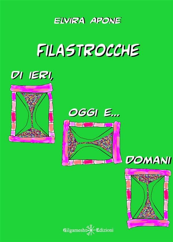 Filastrocche di ieri, oggi e... domani