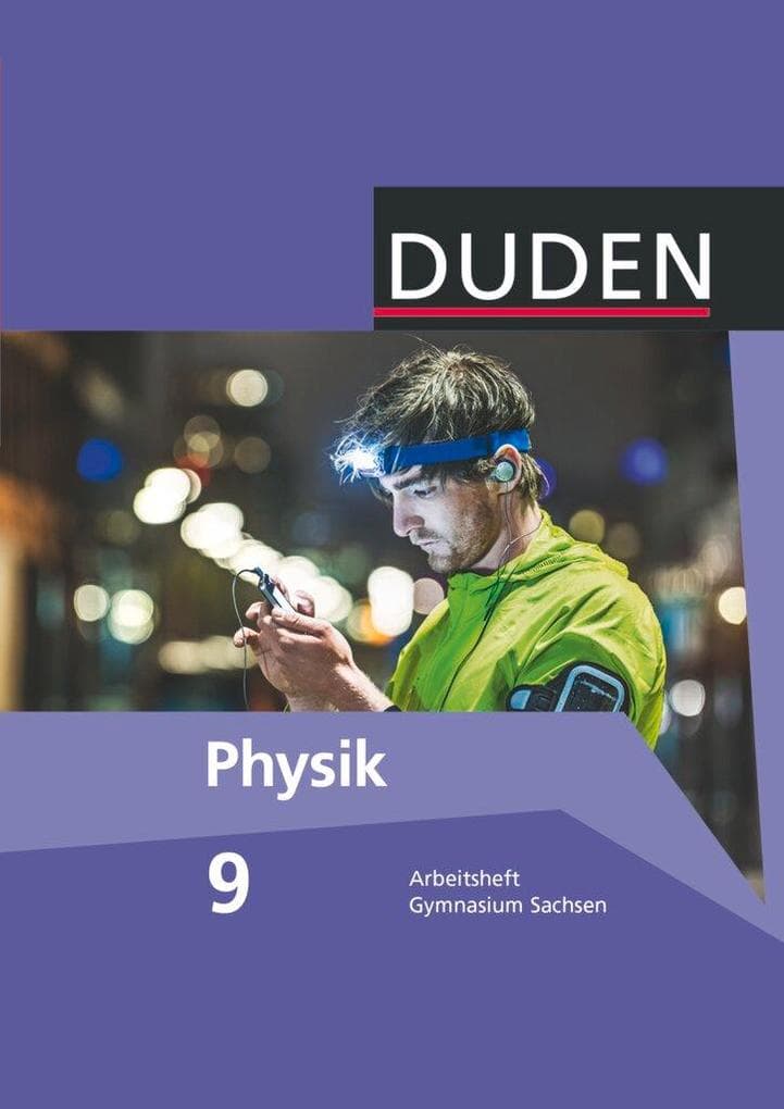 Duden Physik 9. Schuljahr. Arbeitsheft Gymnasium Sachsen