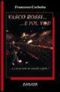 Vasco Rossi... e poi, voi!