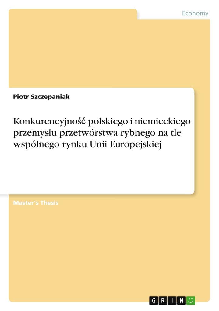 Konkurencyjno polskiego i niemieckiego przemysu przetwórstwa rybnego na tle wspólnego rynku Unii Europejskiej