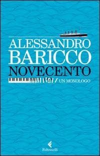 Novecento. Un monologo