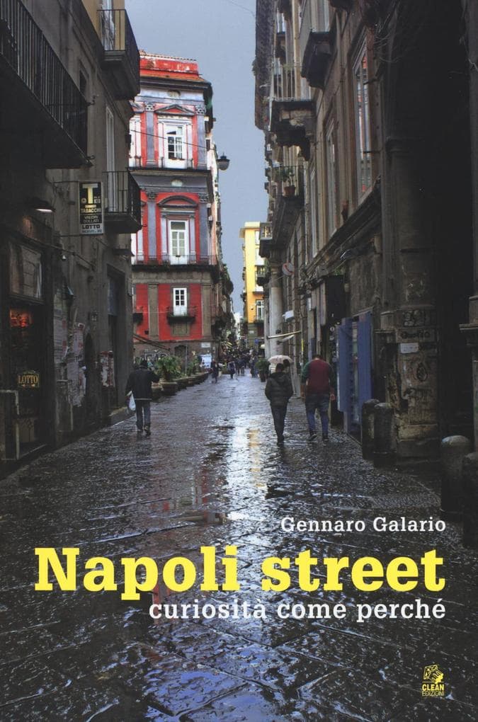 Napoli street. Curiosità, come, perché