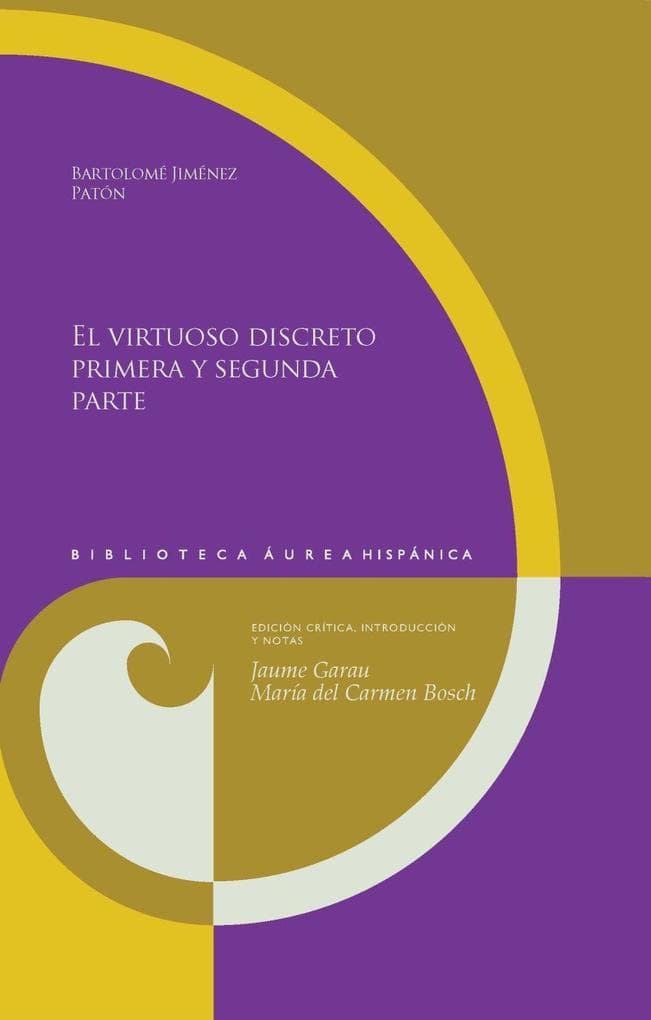 El virtuoso discreto : primera y segunda parte