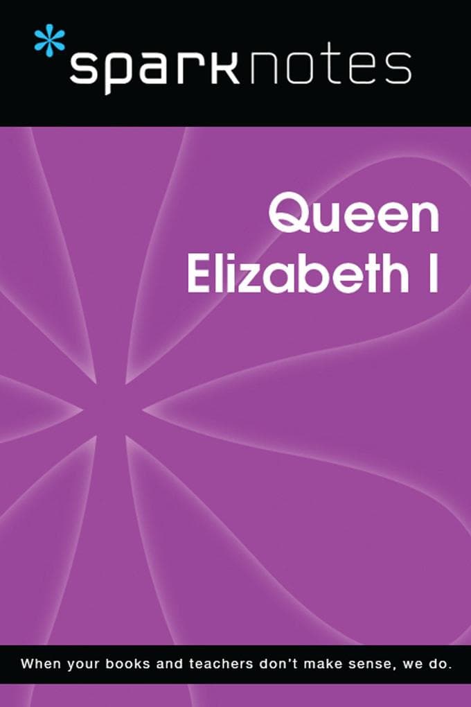 Queen Elizabeth I (SparkNotes Biography Guide)